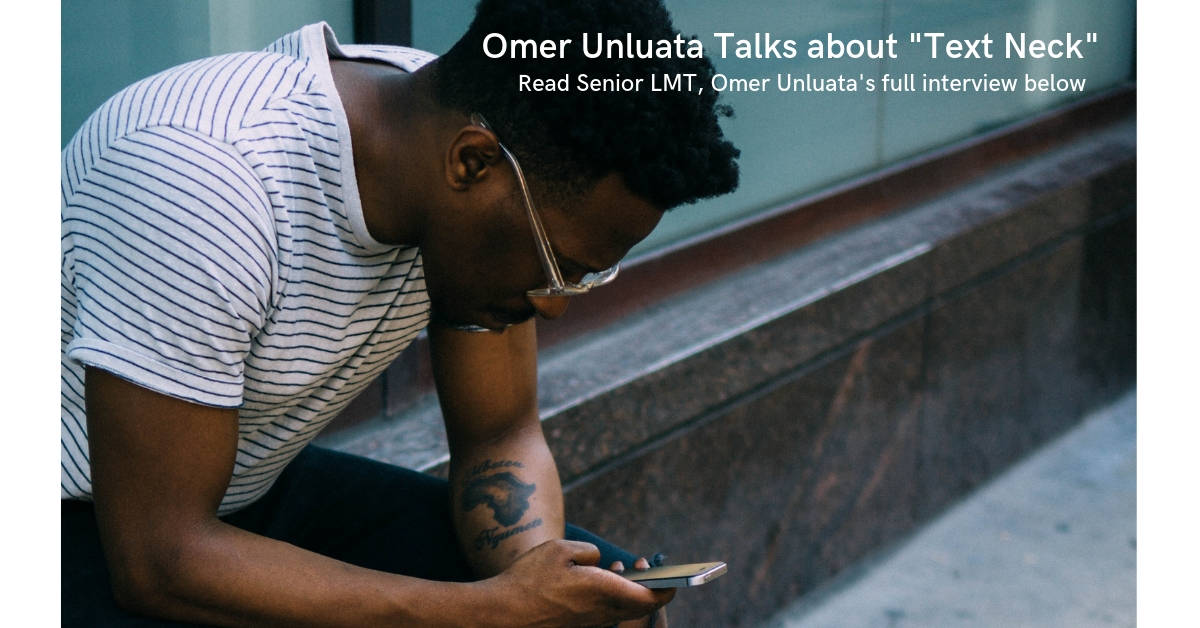Omer Unluata Takes on Text Neck